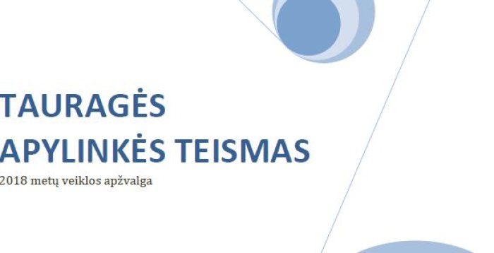 Pristatome Tauragės  apylinkės teismo 2018 metų veiklos apžvalgą