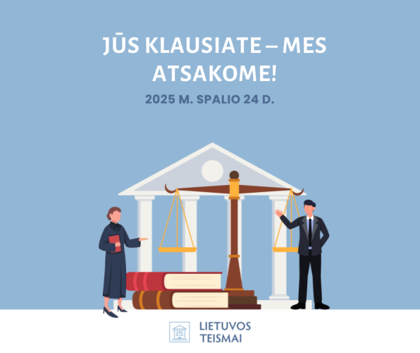 Lietuvos teismai kviečia į nemokamas teisines konsultacijas „Jūs klausiate – mes atsakome!“